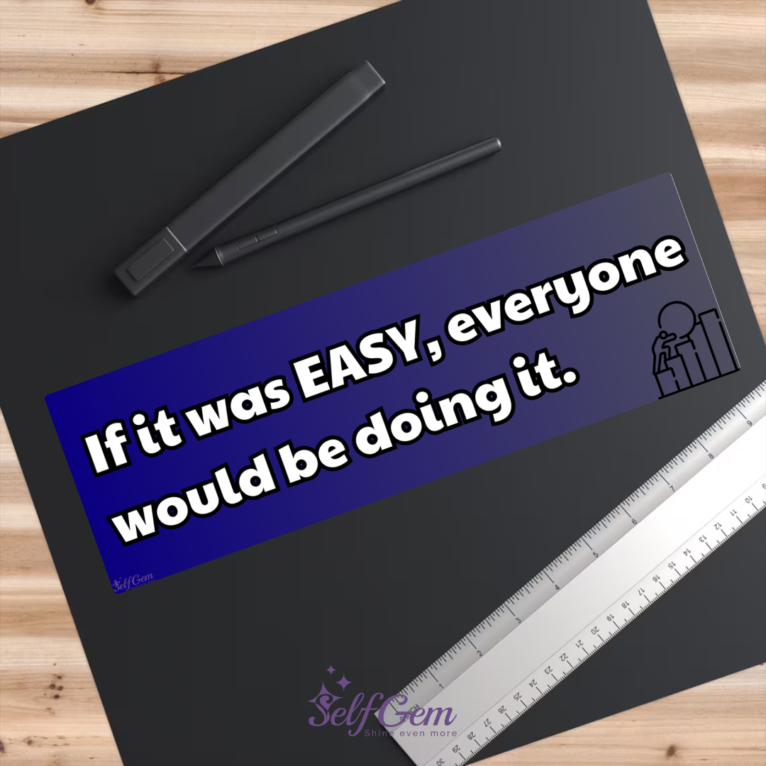Magneet Auto Bumpersticker - If it was easy everyone would be doing it